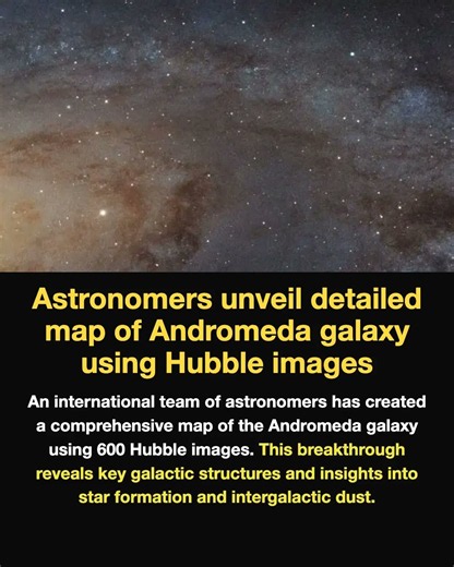 Astronomers unveil detailed map of Andromeda galaxy using Hubble images