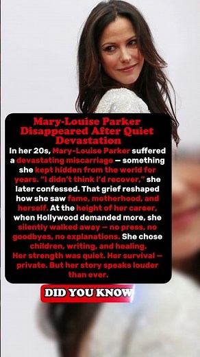 Why Did Mary-Louise Parker Leave Hollywood So Suddenly?