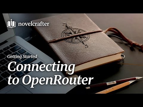 Connecting Novelcrafter to OpenRouter - Getting Started