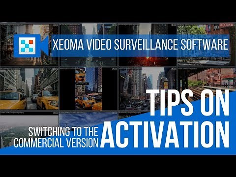 Xeoma Video Surveillance: Activation Tips
