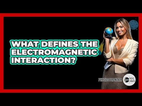 What Defines the Electromagnetic Interaction?
