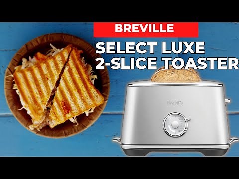 Breville Toast Select Luxe 2-Slice Toaster: The Smart Toaster That Will Change Your Mornings