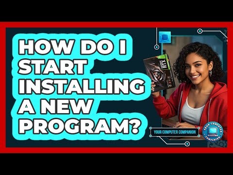 How Do I Start Installing A New Program?
