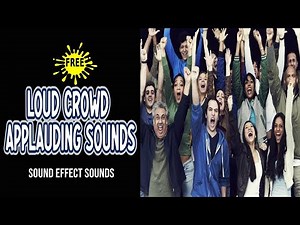 Large Crowd Applause Sound Effect - Loud Crowd Applauding Sounds