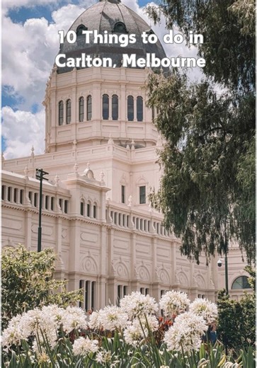 10 Must-Do Adventures in Carlton, Melbourne