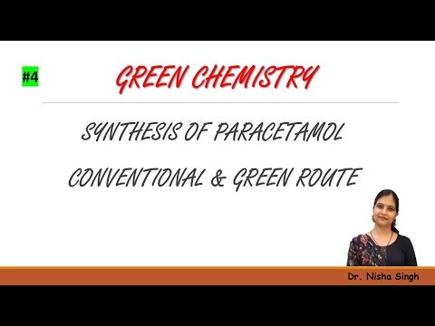 GREEN CHEMISTRY || SYNTHESIS OF PARACETAMOL || CONVENTIONAL & GREEN ROUTE || By Dr. Nisha Singh