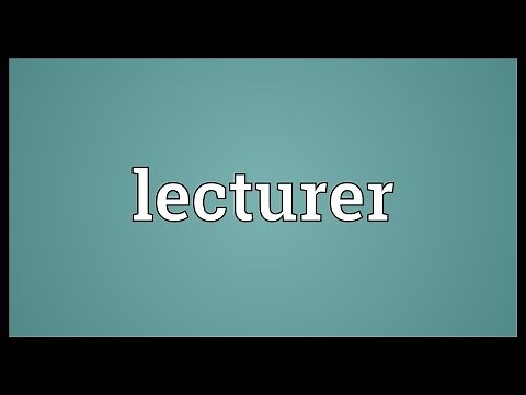 Lecturer Meaning
