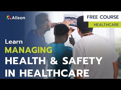 Managing Health and Safety in Healthcare - Free Online Course with Certificate