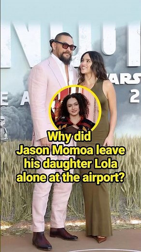 Why did Jason Momoa leave his daughter Lola alone at the airport?#celebrity #jasonmomoa #adriaarjona