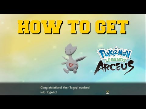 HOW TO EVOLVE TOGEPI INTO TOGETIC IN POKEMON LEGENDS ARCEUS (HOW TO GET TOGETIC)