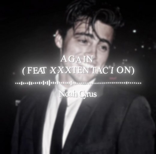 Again: Noah Cyrus featuring XXX Tentacion - Edit Highlights