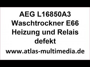 AEG L16850A3 914605321 Waschtrockner E66 Heizung und Relais defekt