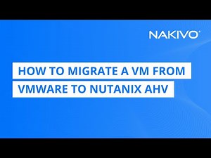 How to Migrate a VM from VMware to Nutanix AHV