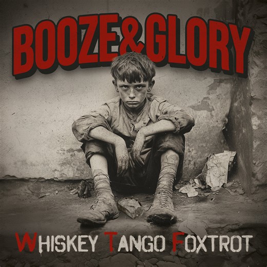 ALBUM REVIEW: Whiskey Tango Foxtrot - Booze & Glory - Distorted Sound Magazine