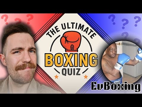 THE ULTIMATE BOXING IQ QUIZ! vs EvBoxing