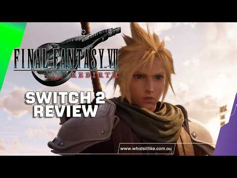 Final Fantasy Rebirth VII Switch 2 Review
