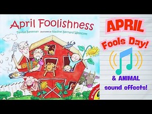 April Foolishness / Read Aloud with ANIMAL sound effects!