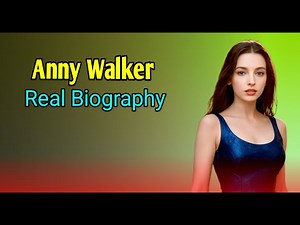 Anny Walker Real Life Story | Age, Career & Secrets Revealed । Biography