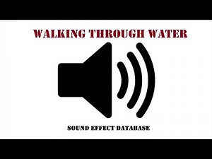 Walking Through Water Sound Effect