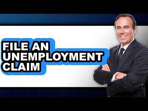 How to File an Unemployment Claim - Full Guide