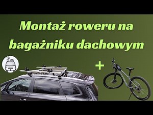 Bagażnik rowerowy na dach. Montaż roweru na bagażniku dachowym. Bagażnik rowerowy na dach Na relingi