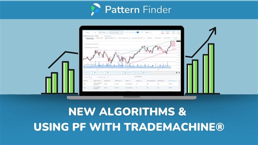 Pattern Finder Webinar 6/14/2025: New Algorithms and Using PF with TradeMachine®