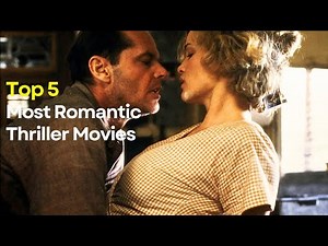 Top 5 Most Romantic Thriller Movies | Love, Obsession & Danger
