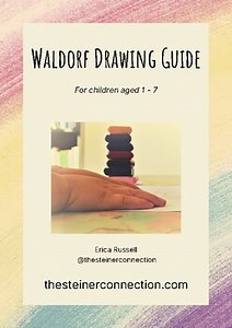 Waldorf Drawing Guide for 2-6 year olds, Steiner Early Years Resource, Preschool