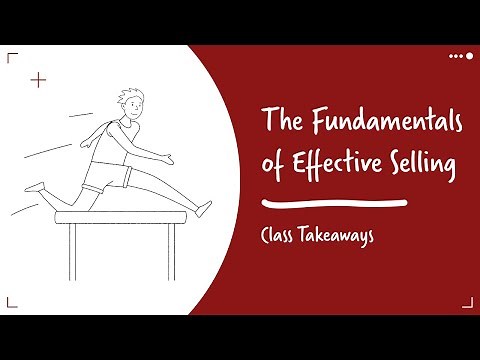 Class Takeaways — The Fundamentals of Effective Selling