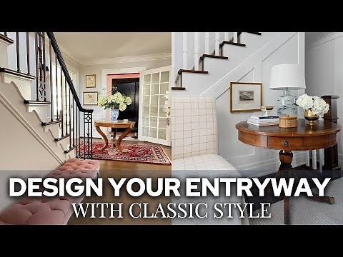 ENTRYWAY Inspired by Classic Style | How to Easily Achieve a Timeless and Refined Look for your Home