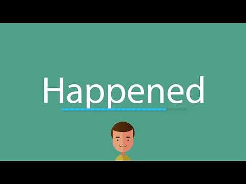 How to pronounce Happened