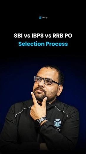 What is the Selection Process of SBI PO, IBPS PO & RRB PO?