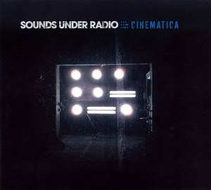 Cinematica - Sounds Under Radio | Album | AllMusic