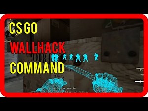 CS GO wallhack command - CS GO USEFUL SV_CHEATS CONSOLE COMMANDS [english/german]
