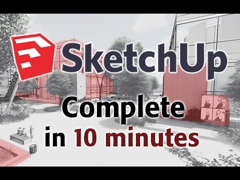 SketchUp - Tutorial for Beginners in 10 MINUTES! [ COMPLETE ]