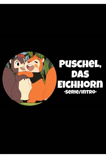 Puschel, das Eichhorn: Ein nostalgisches Anime für Kinder