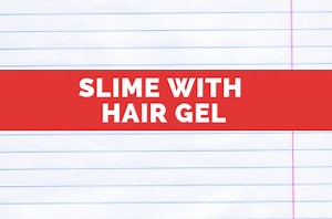 Slime with Hair Gel Recipe - How to Make Slime with Hair Gel for Kids
