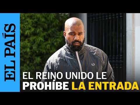 KANYE WEST | El Reino Unido prohíbe la entrada al país al artista | EL PAÍS