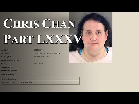 Chris Chan: A Comprehensive History - Part 85