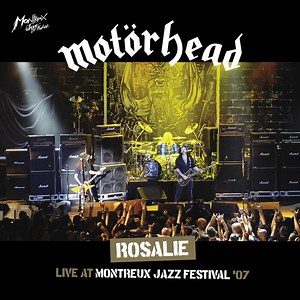 Motörhead - Rosalie (Live At Montreux Jazz Festival '07)