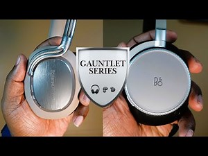 Gauntlet Series | Bowers & Wilkins Px8 S2 Headphones vs. Bang & Olufsen Beoplay H100 Headphones
