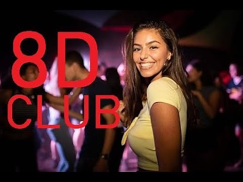 KLUBOWA IMPREZOWA MUZYKA 8D - POCZUJ SIĘ JAK W KLUBIE #1