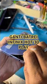 How to Easily Replace the Infinix Hot 30 Play Battery