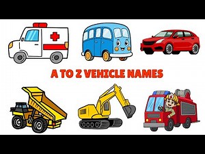 A to Z Alphabet Vehicles | Learn Vehicles Names | Alphabet for Kids | Learning for Kids