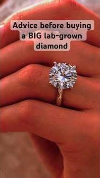 Advice before buying a BIG lab-grown diamond.