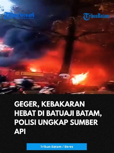 Kebakaran di Batam: Sumber dan Dampaknya