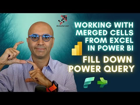 Working with Merged Cells from Excel in Power BI using Power Query Fill Down Transformation