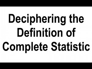 Deciphering the Definition of Complete Statistic