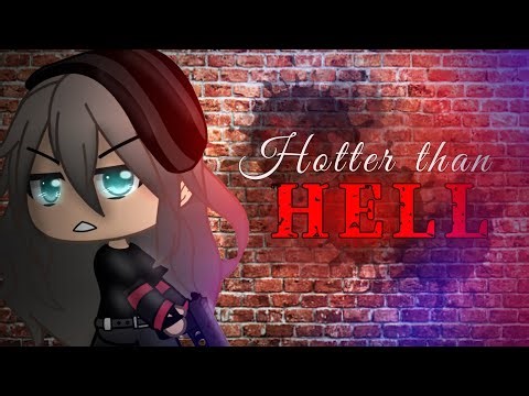 Hotter than Hell | Gacha Life MEP | GLMV