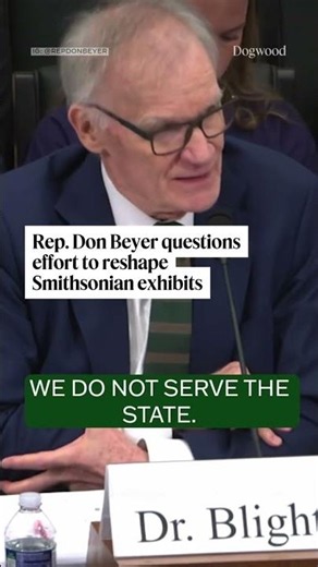 Rep. Don Beyer questions effort to reshape Smithsonian exhibits